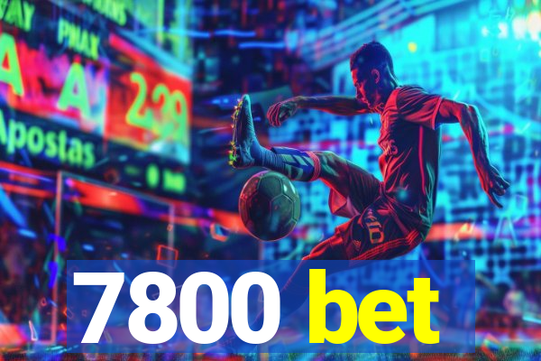 7800 bet